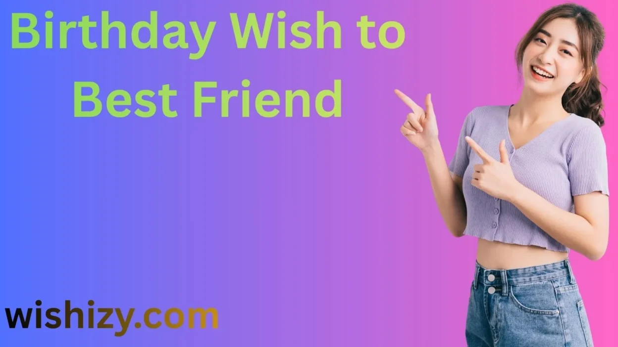 Birthday Wish to Best Friend