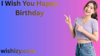 I Wish You Happy Birthday