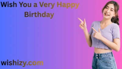 Wish You a Very Happy Birthday